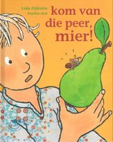 kom van die peer, mier!